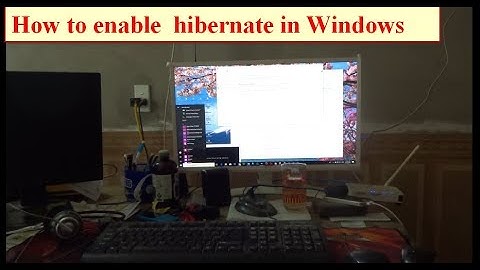 Hướng dẫn kích hoạt chế độ Hibernate  How to enable  hibernate in Windows 10