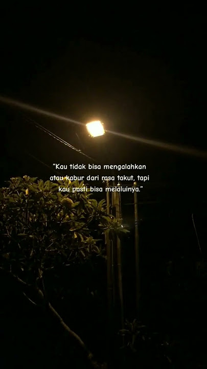 Status WA,Story WA, Quots, Motivasi, Sad vibes, Kata - kata bijak