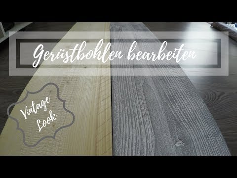 DIY Gerüstbohlen bearbeiten - Vintage Look in 3 Schritten