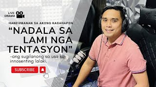 LIVE DRAMA: 'NADALA SA LAMI NGA TENTASYON' with Complete English Subtitles😫