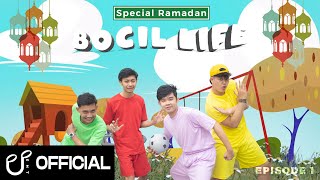 BOCIL LIFE SERIES - SPESIAL RAMADHAN | EPS 1