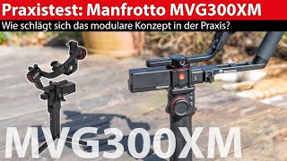 Praxistest: Manfrotto MVG300XM - Wie schlägt sich das modulare Gimbal in der Praxis?