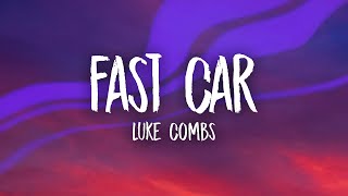 Luke Combs - Fast Car (Lyrics)