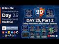 🔥 Day 25 Part 2 -  90 Days Full Stack Plan | Solving 25 Coding Qes for Placements &amp; Interviews 🚀