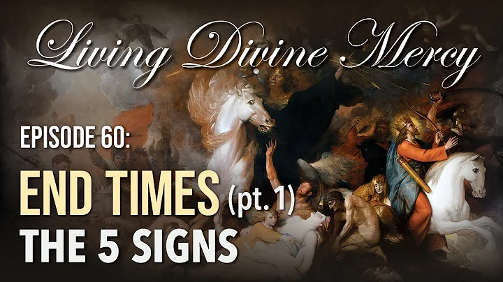 End Times (Part 1): The 5 Signs  Living Divine Mercy TV Show (EWTN)  Ep 60