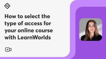 How to select the type of access for your online course with LearnWorlds - Free, Paid, Private, etc
