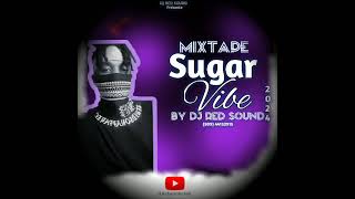 MIXTAPE - SUGAR VIBE - DJ RED SOUND (2024)