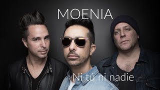 Video thumbnail of "Ni tú ni nadie - Moenia"