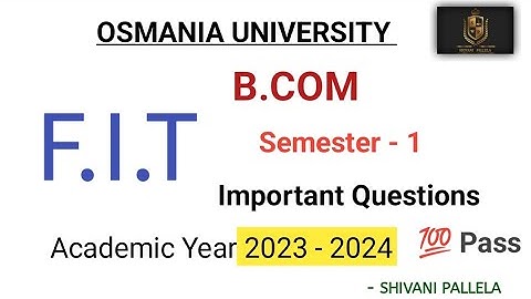 || F.I.T || IMPORTANT QUESTIONS || OSMANIA UNIVERSITY || B.COM || COMPUTERS || @shivanipallela  ||