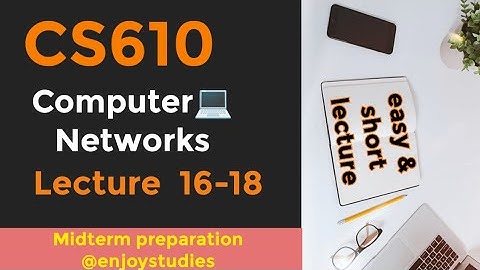 CS610 midterm preparation || lecture 16-18 || Computer💻 networks || @enjoystudies ||