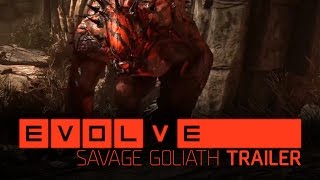 Evolve –– Savage Goliath Trailer