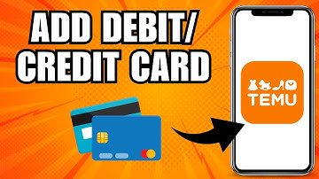 How To Add Debit Or Credit Card On Temu 2 - Updated Guide