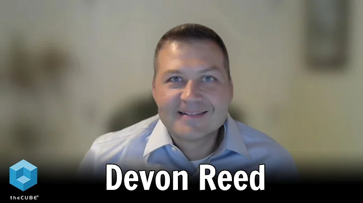 Devon Reed, Dell Technologies | CUBE Conversation,...