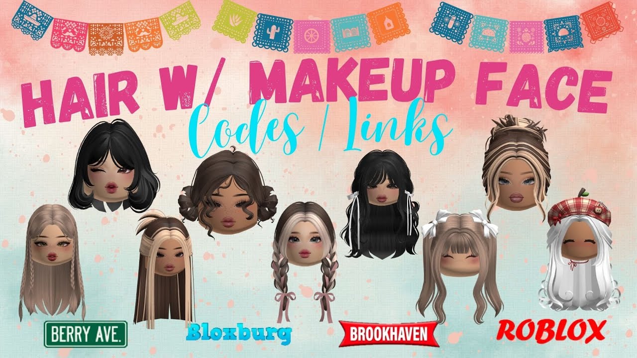 HAIR W/ MAKEUP FACE CODES & LINKS FOR GIRLS | Brookhaven, Bloxburg ...