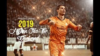 Cristiano Ronaldo ► Hymn For The Weekend |  Happy Birthday | 2019 HD