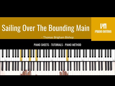Sailing, Sailing Over The Bounding Main  (Easy Piano) - James Frederick Swift