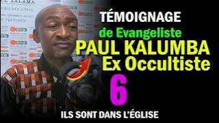 6. Témoignage de Jean-Paul Kalumba (Partie 6): Ancien Sorcier /Ex Occultiste