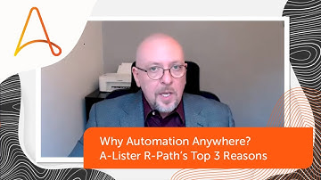 Ask the A-Listers: Top 3 Benefits of Working with Automation Anywhere | R-Path Automation