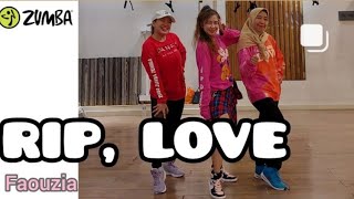 Song " RIP, Love " by Faouzia | ZUMBA Fitness choreo by ZIN Leila Shanty