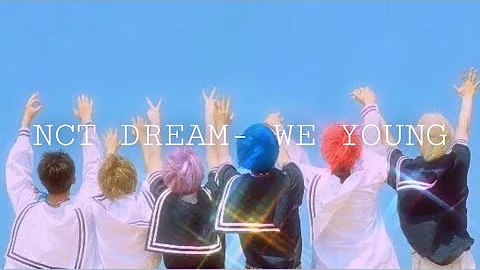 NCT DREAM- We young (𝓢𝓵𝓸𝔀𝓮𝓭 𝓭𝓸𝔀𝓷)