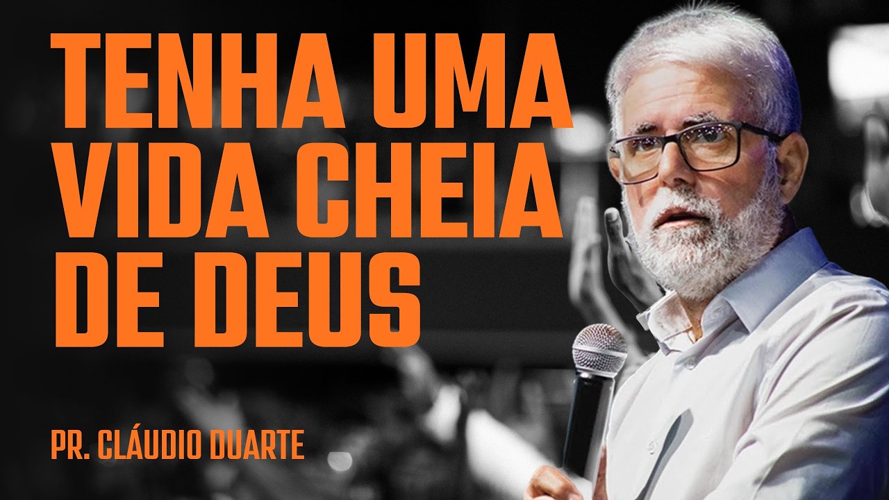 PR  CLÁUDIO DUARTE I TENHA UMA VIDA CHEIA DE DEUS
