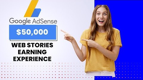 Google Web Stories Earning With My Personal Experience Exclusive