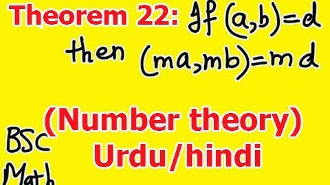 22.Theorem 22: If (a,b)=d then (ma,mb)=md full proof in Hindi/Urdu