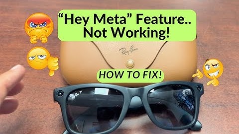 How to Fix “Hey Meta” On Ray Ban Meta Sunglasses - " Not Responding Issues. I almost Returned Them!