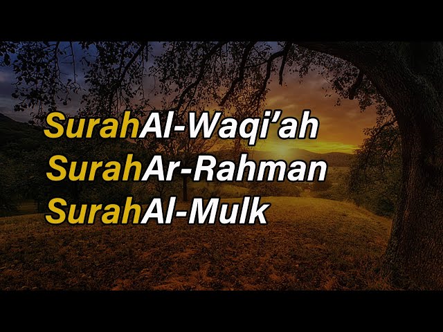 Surah Al Waqiah, Ar Rahman dan Al Mulk class=