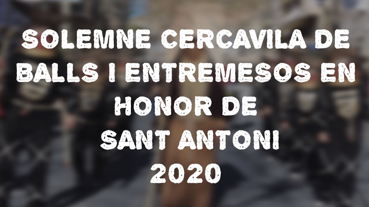 Solemne cercavila de Balls i Entremesos en Honor de Sant Antoni 2020 Vilanova i la Geltrú