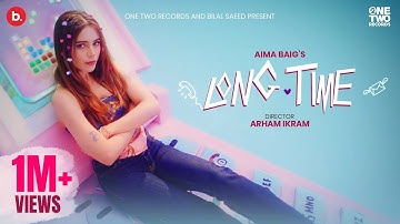 Long Time (Official Music Video) Aima Baig | The Breakup Song