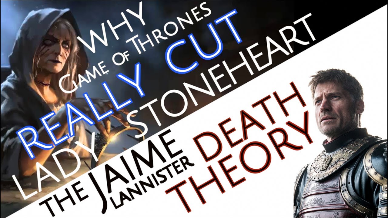 Why GAME OF THRONES Really Cut LADY STONEHEART The Jaime Lannister