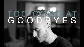 Sam Smith - Too Good at Goodbyes (Cover)