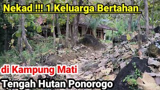 Nekad Satu Keluarga Bertahan di Kampung Mati Ponorogo