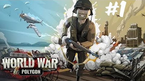 World war polygon (level 1- 4 ) walkthrough gameplay part 1
