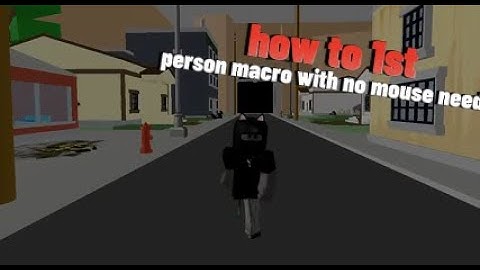 How To 1st Person Macro (No Mouse Needed)