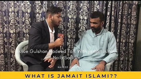 | What is jamait islami | Naib Sadar Jamait islami...