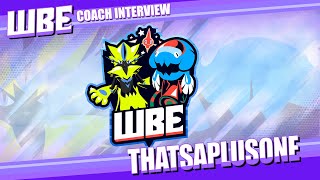 WBE Season 6 Coach Interview Featuring THATSAplusONE