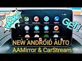 NEW ANDROID AUTO 🌟 AAMirror ✙ CarStream