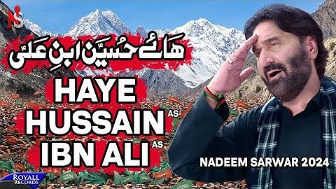 Haye Hussain Ibn Ali | Nadeem Sarwar | 45th Album - 2024 / 1446