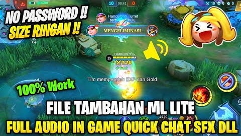Data Open Full Audio In Game Sfx Skill Hero, Quick Chat dll | File Tambahan Ml Lite Patch Terbaru