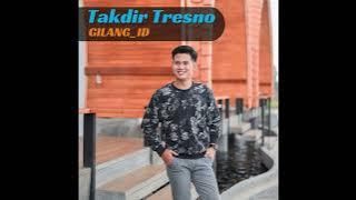 Takdir Tresno - Gilang ID (DSW MUSIK)