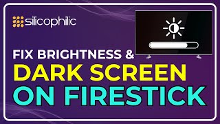 how to fix brightness issues & dark screens on your firestick: easy step-by-step guide!