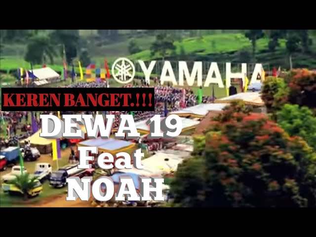 DEWA19 ft NOAH - Semakin Di Depan | Iklan Yamaha Menembus Langit class=