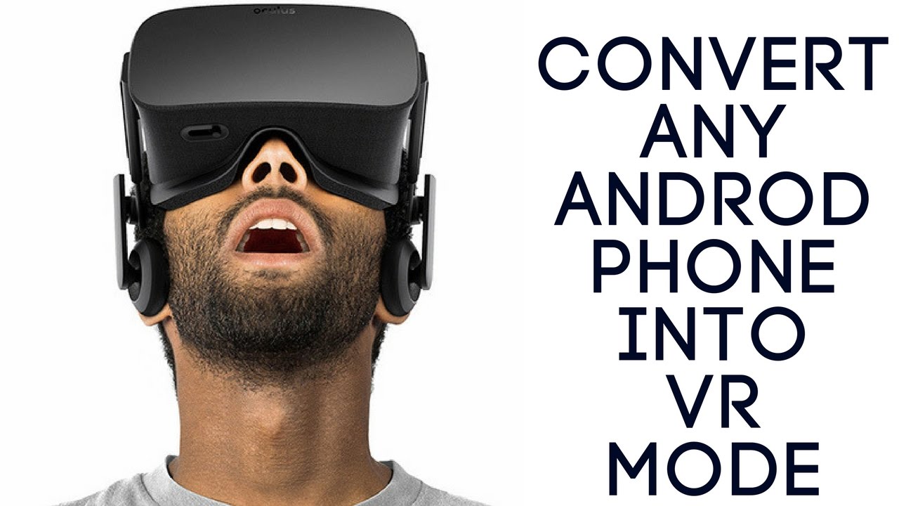 How To Convert any Android phone into vr mode YouTube