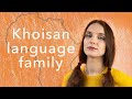 Khoisan language family – the click languages of Africa