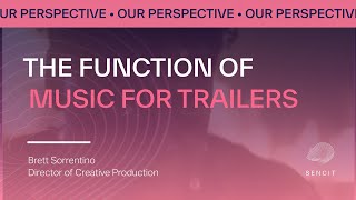 Sencit The Function of Music for Trailers