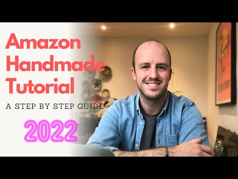 Amazon Handmade tutorial for beginners 2022. Step by step guide to start an Amazon Handmade store