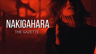 the GazettE「NAKIGAHARA」|Sub. Español|