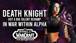 A Much Needed DK Update In War Within Alpha! Class And Unholy Spec Talents Revamp